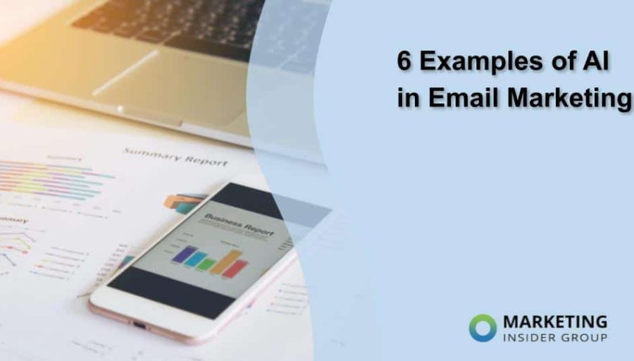 6 Examples of AI in Email Marketing 6 Examples of AI in Email Marketing