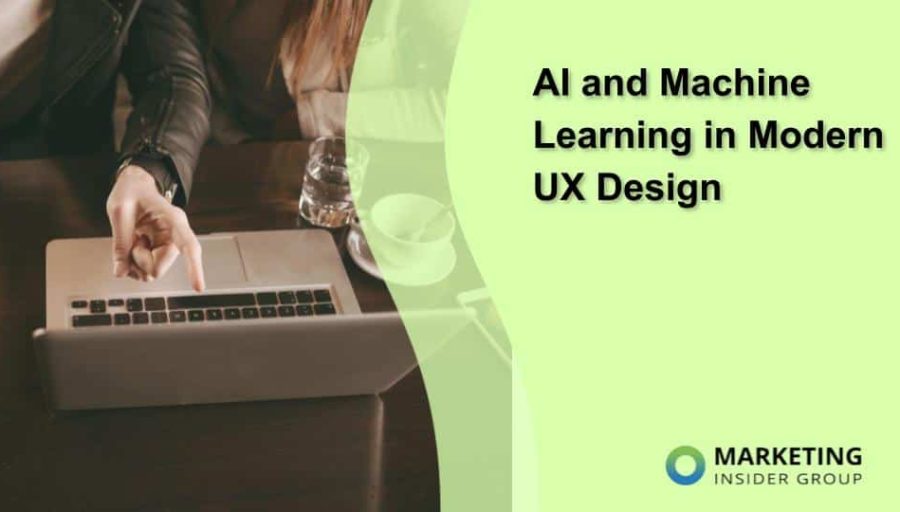 AI and Machine Learning in Modern UX Design AI and Machine Learning in Modern UX Design