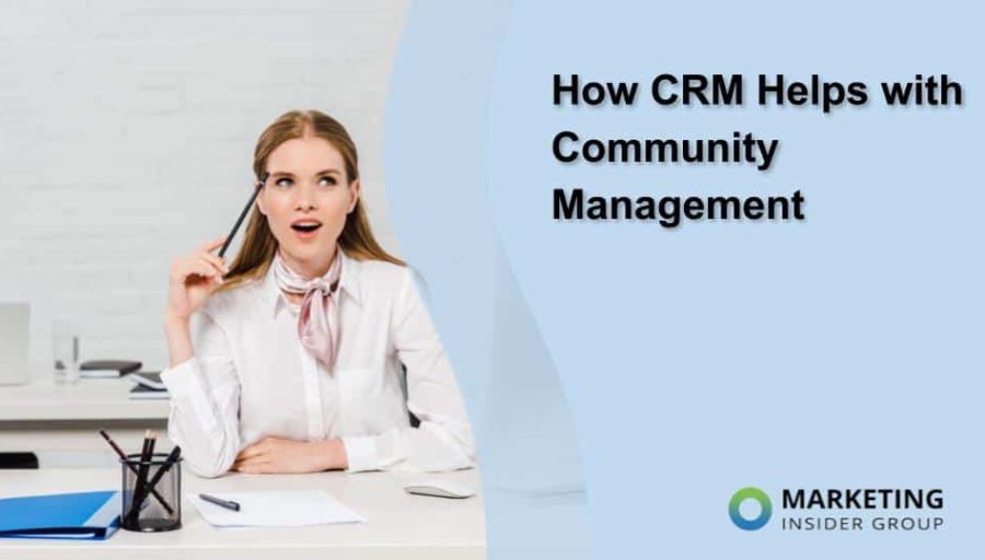 How CRM Helps with Community Management