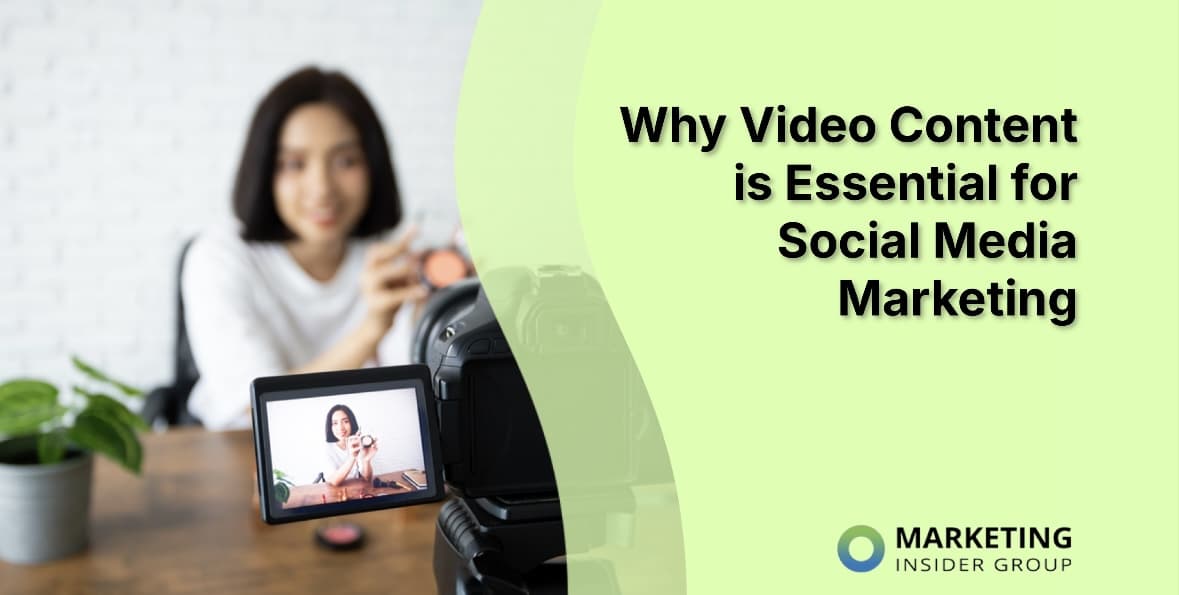 Why Video Content is Essential for Social Media Marketing