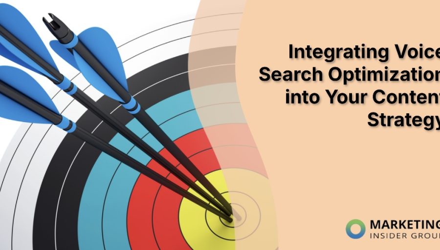 Integrating Voice Search Optimization into Your Content Strategy