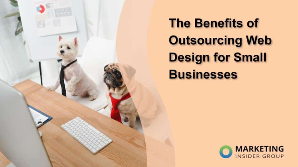 The Benefits of Outsourcing Web Design for Small Businesses
