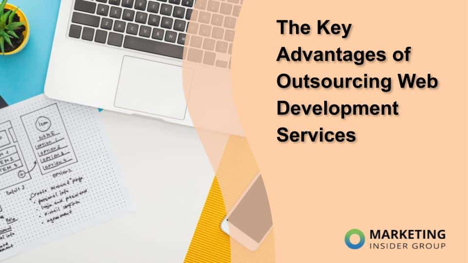 The Key Advantages of Outsourcing Web Development Services