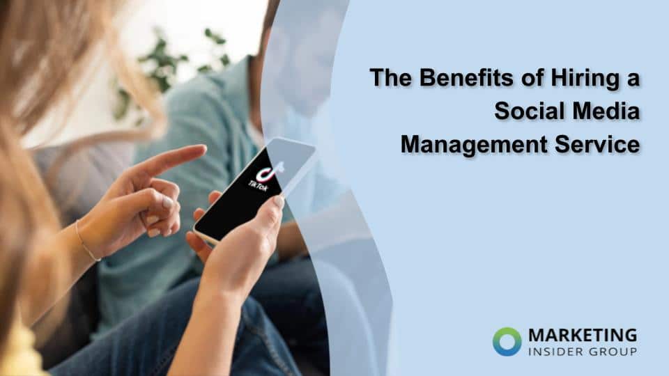 The Benefits of Hiring a Social Media Management Service