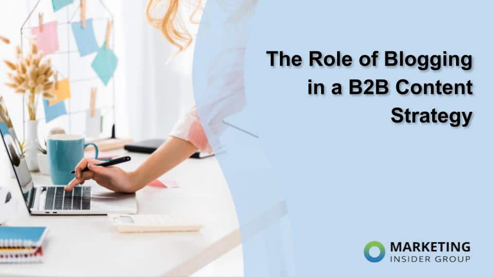 The Role of Blogging in a B2B Content Strategy