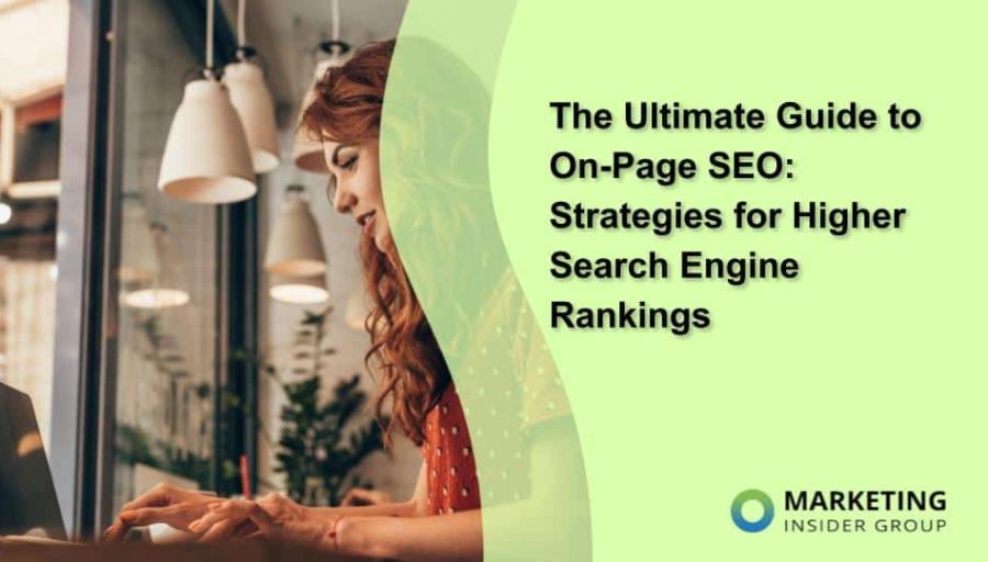 The Ultimate Guide to On-Page SEO: Strategies for Higher Search Engine Rankings The Ultimate Guide to On-Page SEO: Strategies for Higher Search Engine Rankings