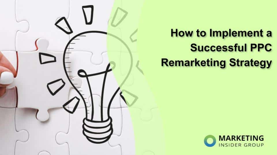 How to Implement a Successful PPC Remarketing Strategy