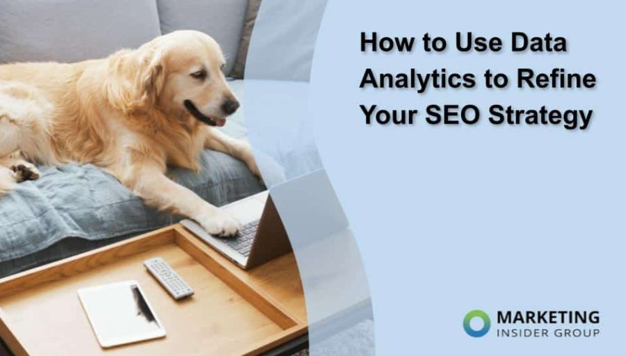 How to Use Data Analytics to Refine Your SEO Strategy How to Use Data Analytics to Refine Your SEO Strategy