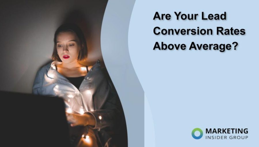 Are Your Lead Conversion Rates Above Average?