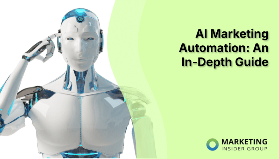 AI Marketing Automation: An In-Depth Guide AI Marketing Automation: An In-Depth Guide