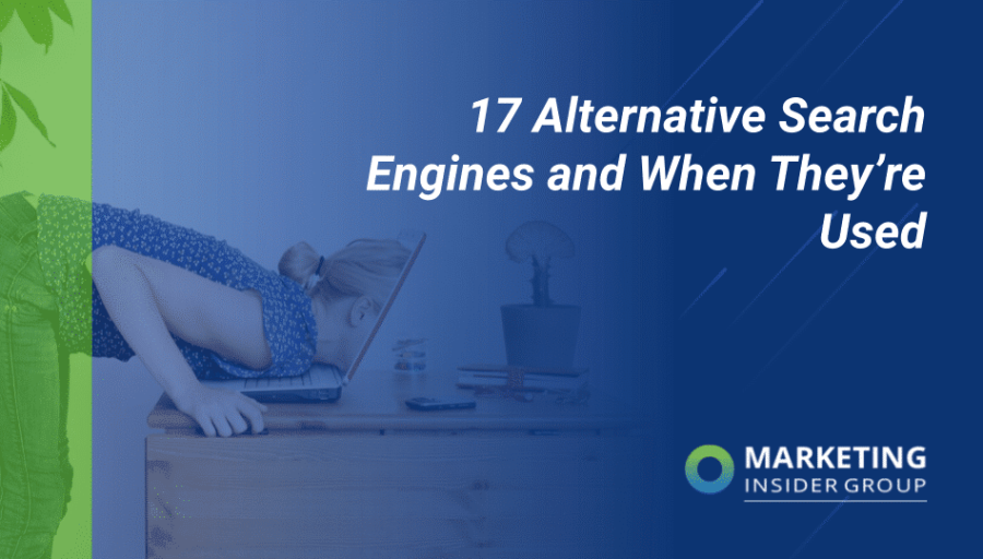 16 Alternative Search Engines and When They’re Used 16 Alternative Search Engines and When They’re Used
