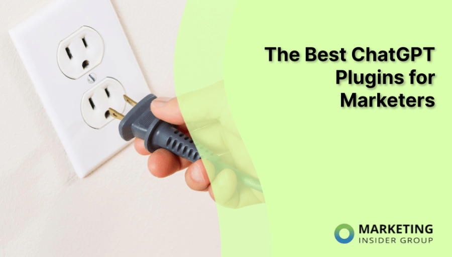 The Best ChatGPT Plugins for Marketers The Best ChatGPT Plugins for Marketers