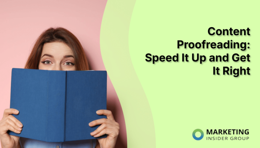 Content Proofreading: Speed It Up and Get It Right Content Proofreading: Speed It Up and Get It Right