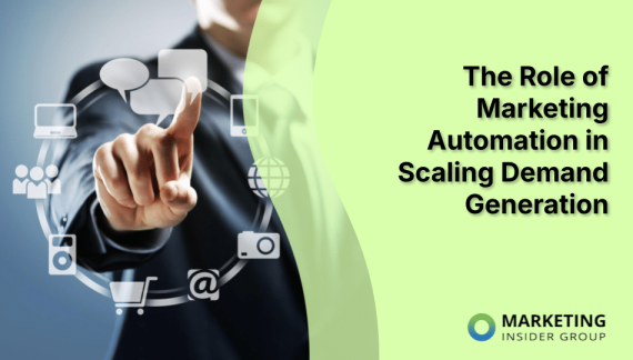 The Role of Marketing Automation in Scaling Demand Generation