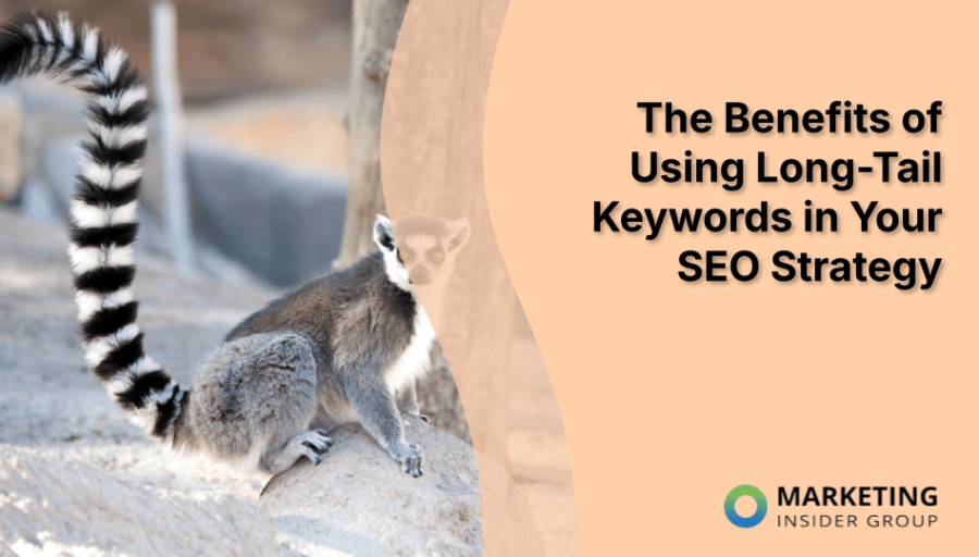 The Benefits of Using Long-Tail Keywords in Your SEO Strategy The Benefits of Using Long-Tail Keywords in Your SEO Strategy