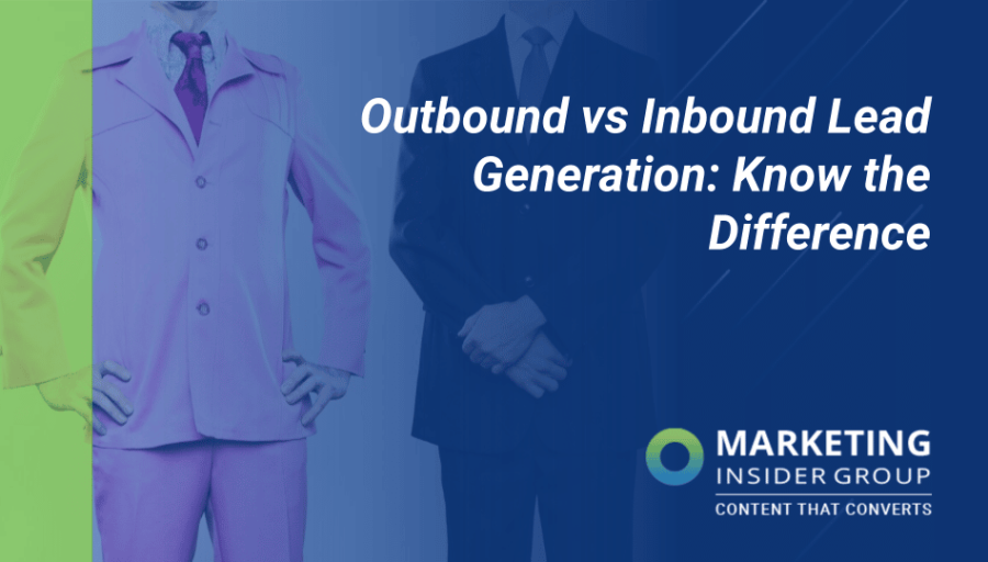 Outbound VS Inbound Lead Generation: Know the Difference