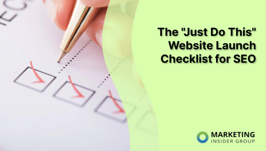 The “Just Do This” Website Launch Checklist for SEO The “Just Do This” Website Launch Checklist for SEO