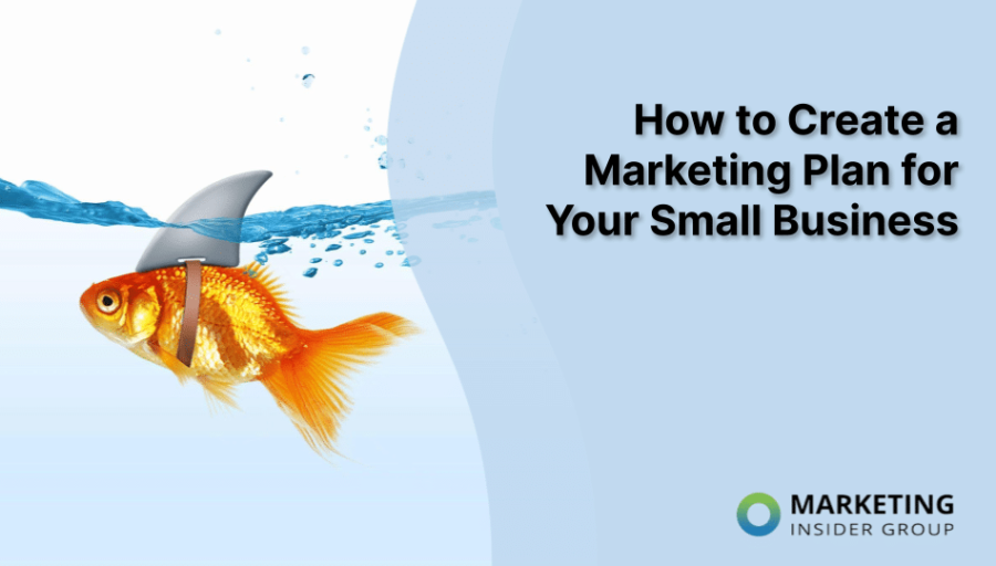 How to Create a Marketing Plan for Your Small Business
