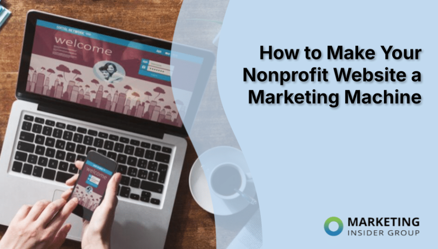 How to Make Your Nonprofit Website a Marketing Machine