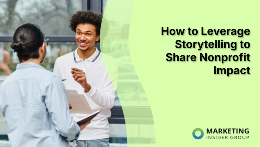 How to Leverage Storytelling to Share Nonprofit Impact