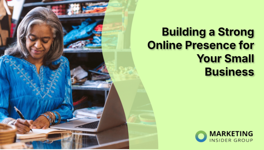 Building a Strong Online Presence for Your Small Business
