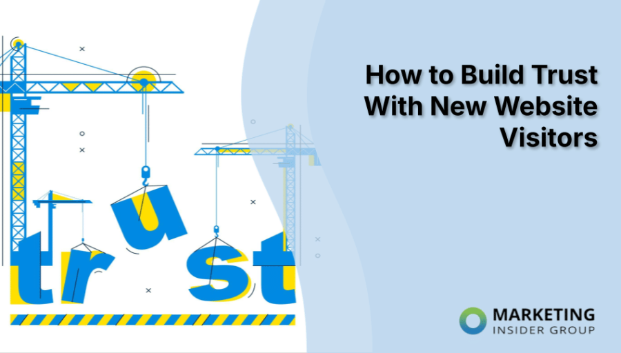 How to Build Trust With New Website Visitors