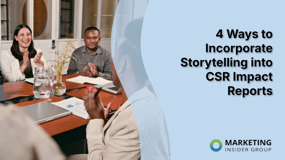 4 Ways to Incorporate Storytelling into CSR Impact Reports