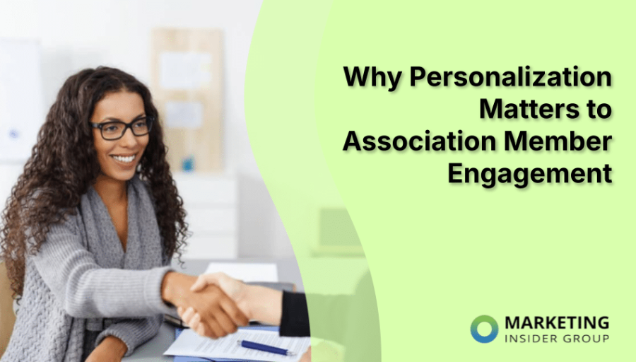 Why Personalization Matters to Association Member Engagement