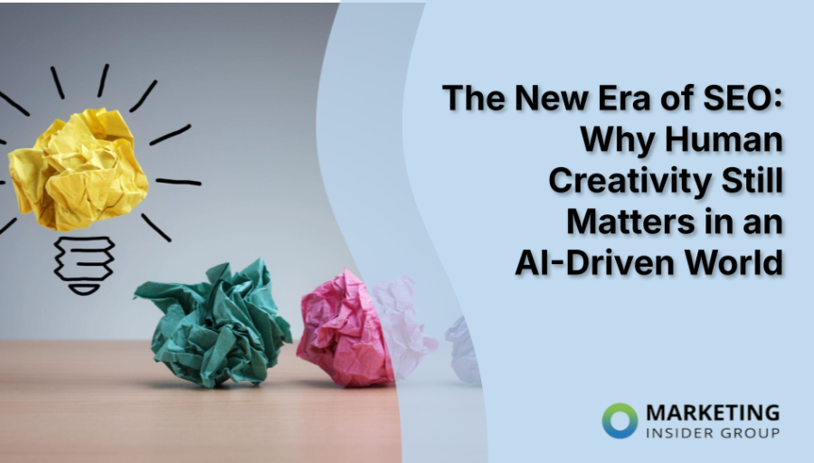 The New Era of SEO: Why Human Creativity Still Matters in an AI-Driven World The New Era of SEO: Why Human Creativity Still Matters in an AI-Driven World