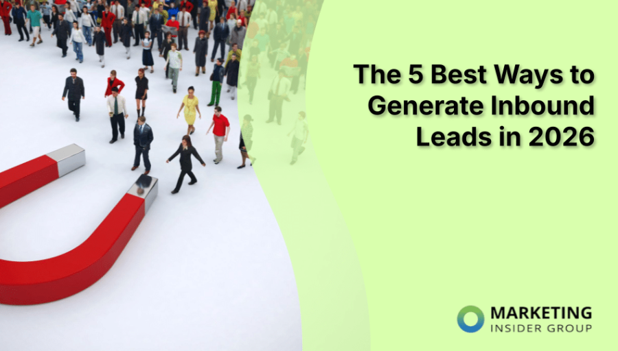 The 5 Best Ways to Generate Inbound Leads in 2026 The 5 Best Ways to Generate Inbound Leads in 2026