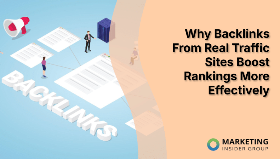 Why Backlinks From Real Traffic Sites Boost Rankings More Effectively Why Backlinks From Real Traffic Sites Boost Rankings More Effectively