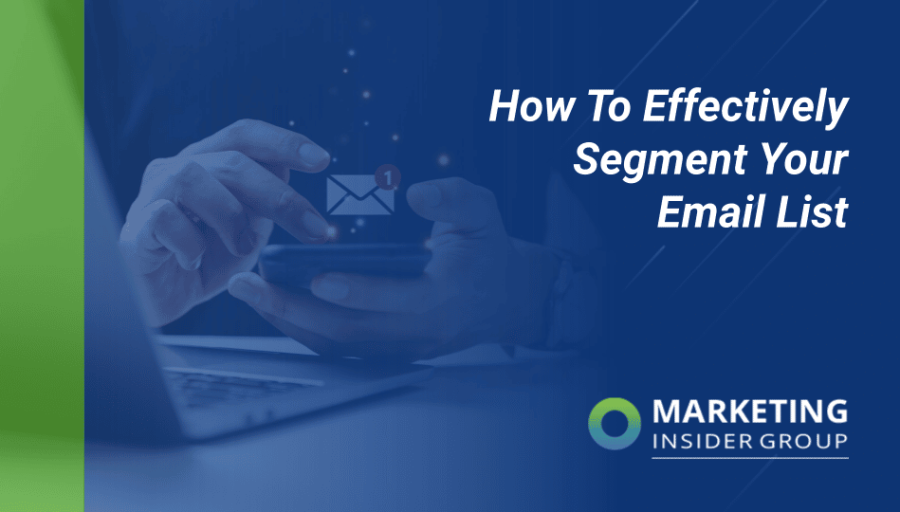 How To Effectively Segment Your Email List