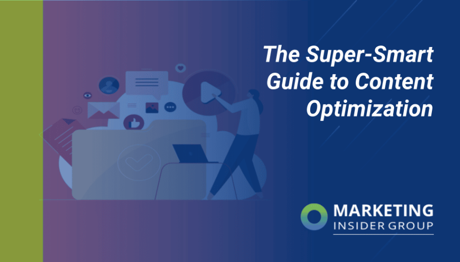The Super-Smart Guide to Content Optimization The Super-Smart Guide to Content Optimization