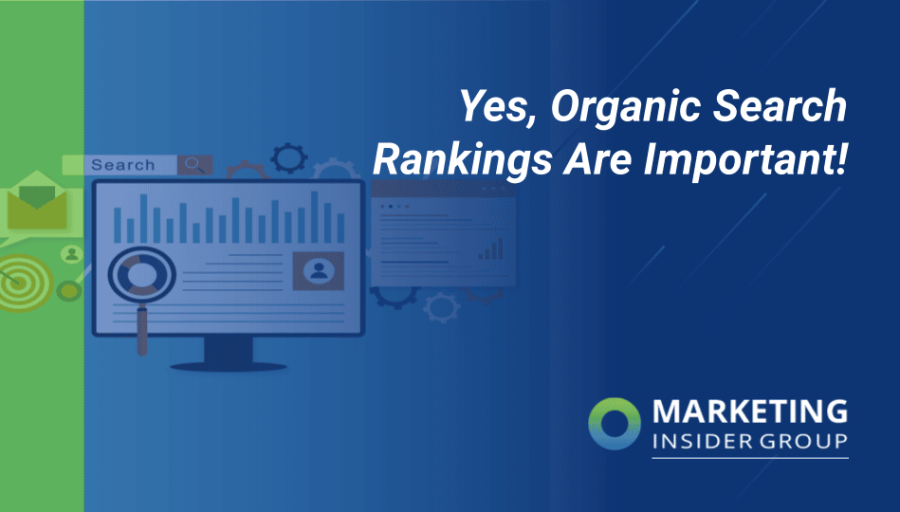 Yes, Organic Search Rankings Are Important! Yes, Organic Search Rankings Are Important!