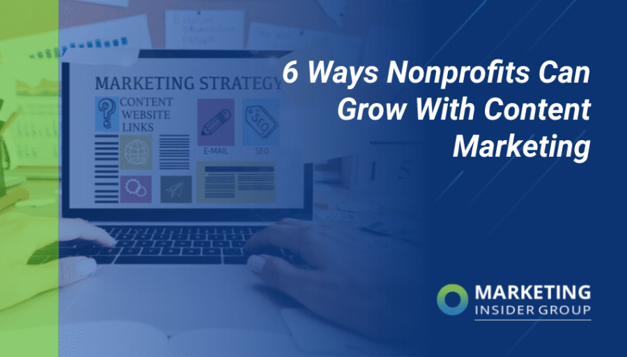 6 Ways Nonprofits Can Grow With Content Marketing 6 Ways Nonprofits Can Grow With Content Marketing