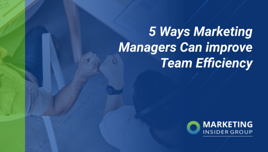 How to Improve the Marketing Efficiency of Your Team