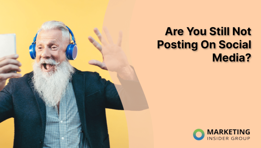 Are You Still Not Posting On Social Media?