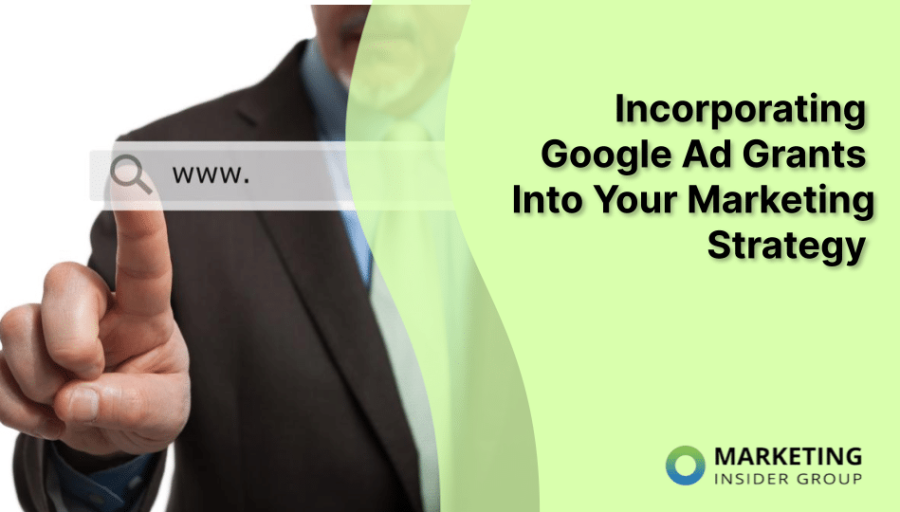 Incorporating Google Ad Grants Into Your Marketing Strategy