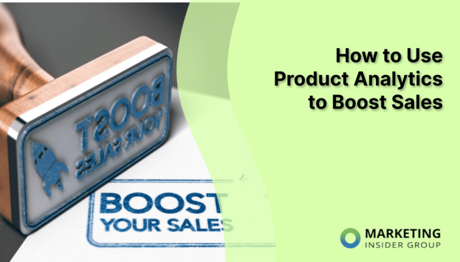 How to Use Product Analytics to Boost Sales How to Use Product Analytics to Boost Sales