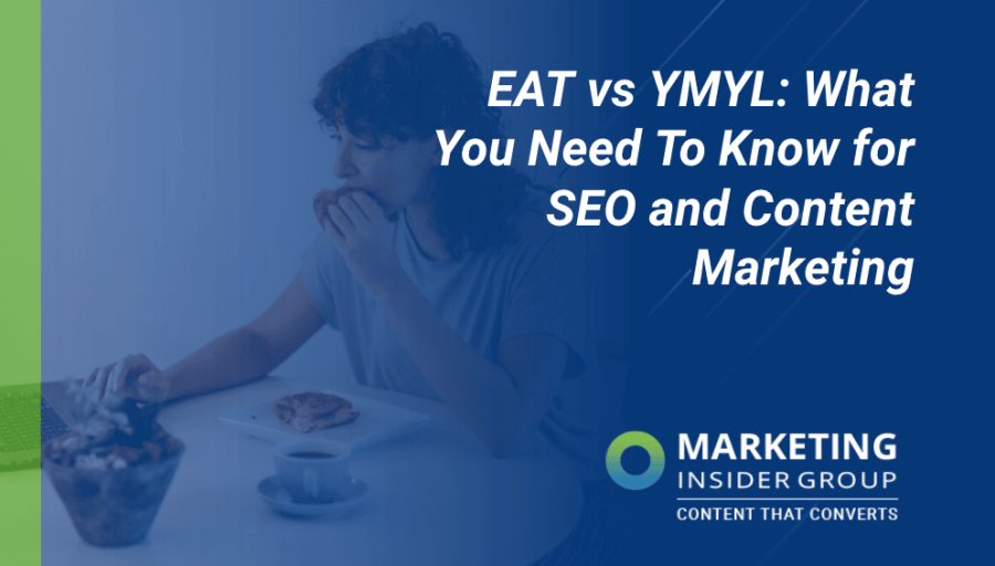 EAT vs. YMYL: What You Need To Know for SEO and Content Marketing