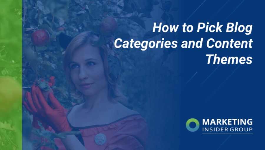 How to Pick Blog Categories and Content Themes How to Pick Blog Categories and Content Themes