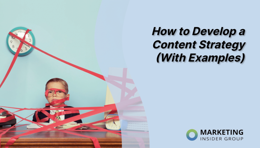 How to Develop a Content Strategy (with Examples)