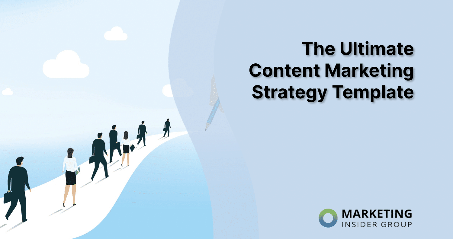 The Ultimate Content Marketing Strategy Template