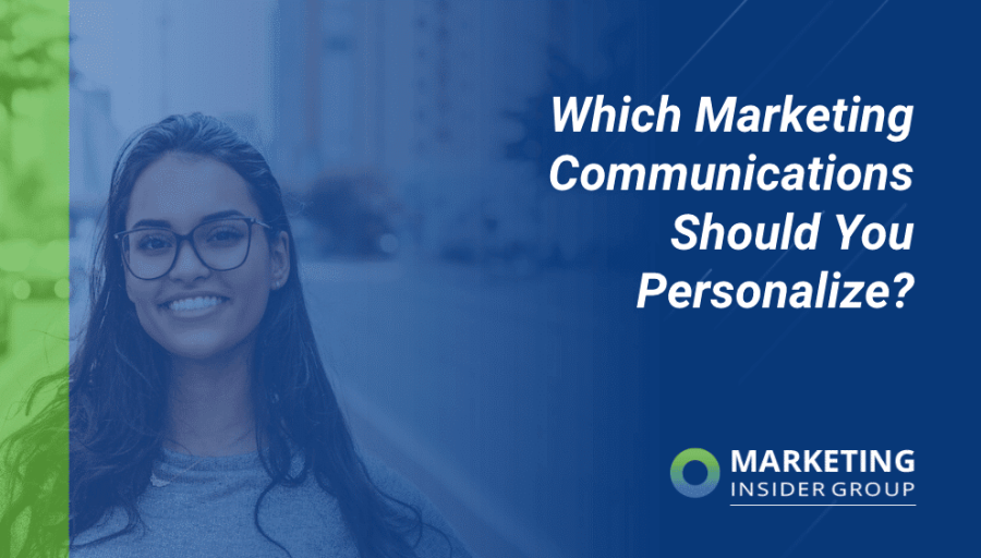 Which Marketing Communications Should You Personalize?