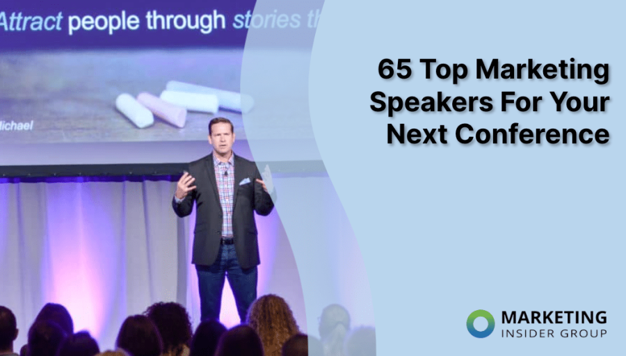 65 Best Marketing Speakers For Your Next Conference 65 Best Marketing Speakers For Your Next Conference