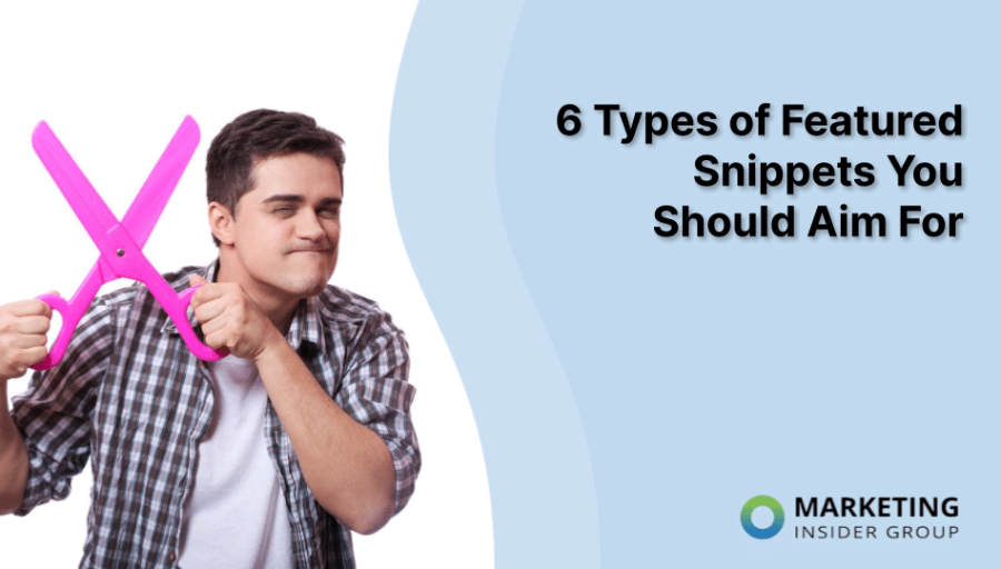 6 Types of Featured Snippets You Should Aim For